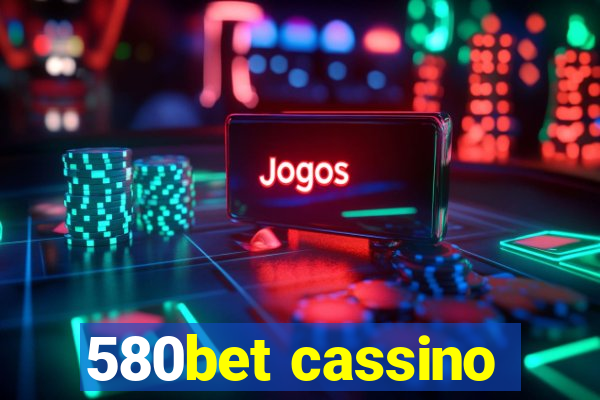 580bet cassino